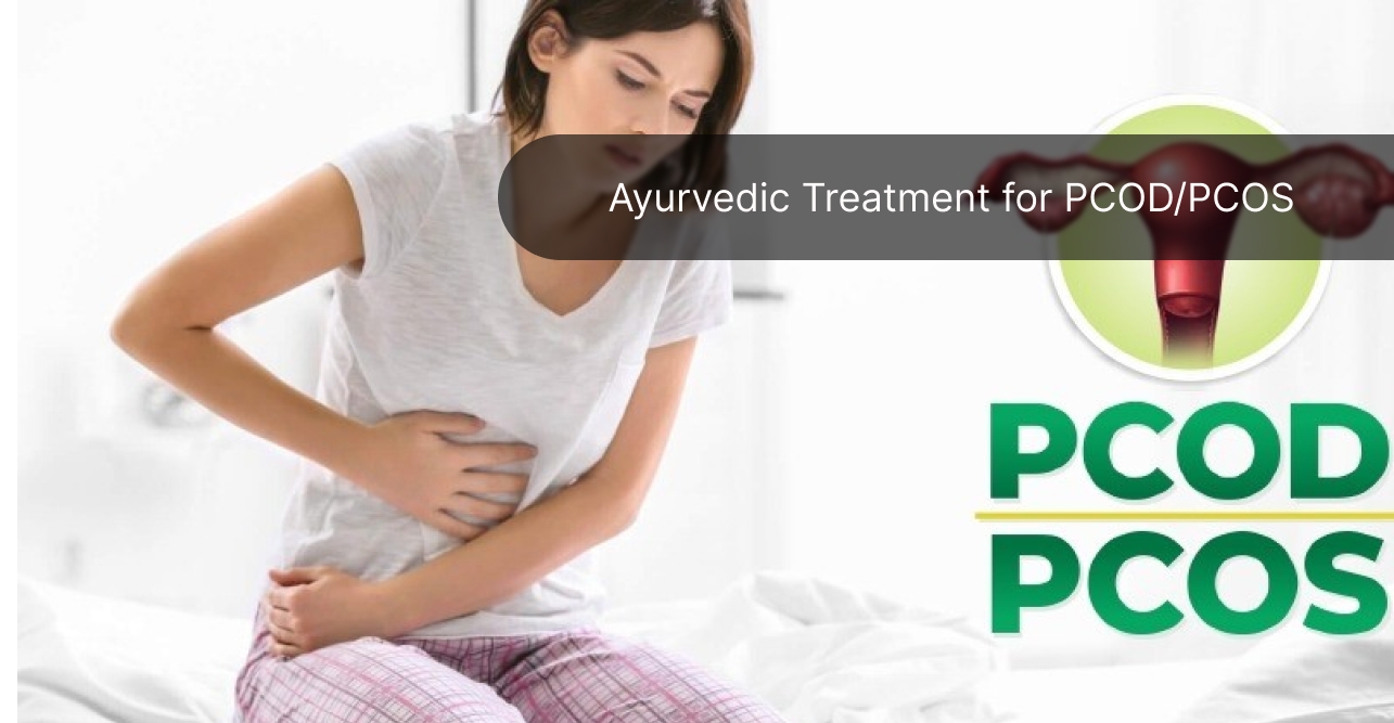 5 Easy Ayurvedic Treatment for PCOD/PCOS