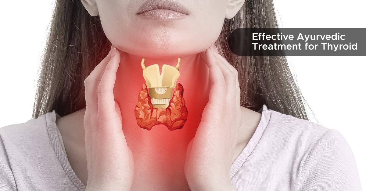 Effective Ayurvedic Treatment for Thyroid