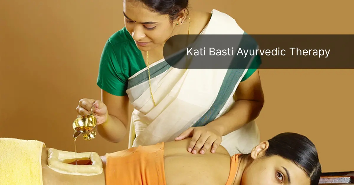 Kati Basti Ayurvedic Therapy for Lower Back Pain Relief