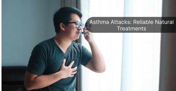 Asthma Attacks: Reliable Natural, Treatments for Best Results